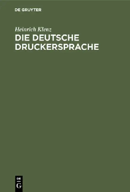 Buy Die Deutsche Druckersprache (English, Heinrich Klenz) — BookShops.in