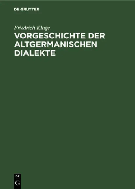 Vorgeschichte der altgermanischen Dialekte (English, Friedrich Kluge)