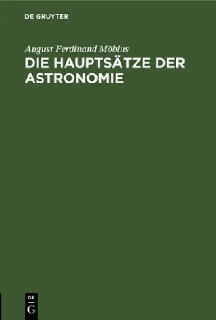 Die Hauptsätze Der Astronomie (English, August Ferdinand Möbius)