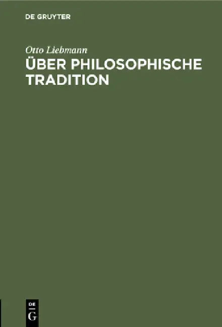 Über philosophische Tradition (English, Otto Liebmann)