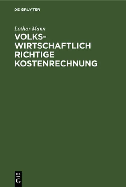 Buy Volkswirtschaftlich richtige Kostenrechnung (English, Lothar Mann) — BookShops.in