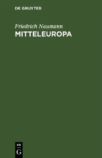 Buy Mitteleuropa (English, Friedrich Naumann) — BookShops.in