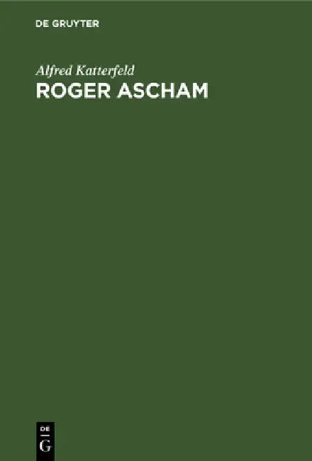 Buy Roger Ascham (English, Alfred Katterfeld) — BookShops.in