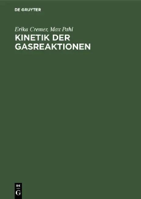 Buy Kinetik der Gasreaktionen (English, Erika Cremer | Max Pahl) — BookShops.in