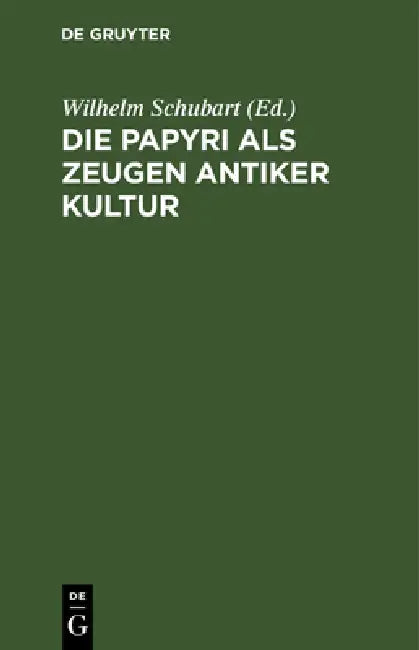 Buy Die Papyri ALS Zeugen Antiker Kultur (English, Wilhelm Schubart) — BookShops.in