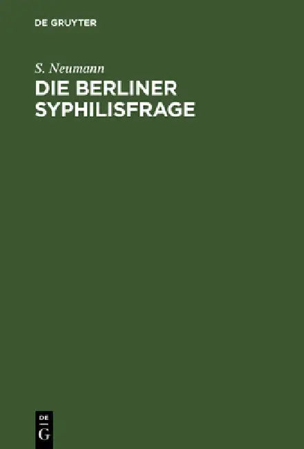 Buy Die Berliner Syphilisfrage (English, S. Neumann) — BookShops.in