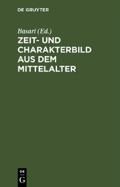Buy Zeit- Und Charakterbild Aus Dem Mittelalter (English, Basari) — BookShops.in