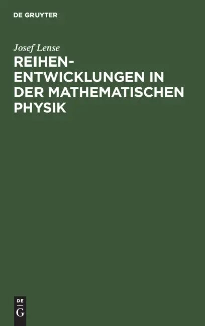 Reihenentwicklungen in der mathematischen Physik (English, Josef Lense)