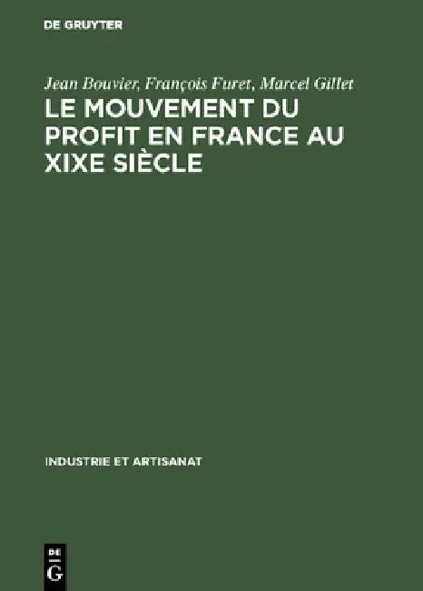 Buy Le Mouvement Du Profit En France Au XIXe Siècle (English, Jean Bouvier | François Furet | Marcel Gillet) — BookShops.in