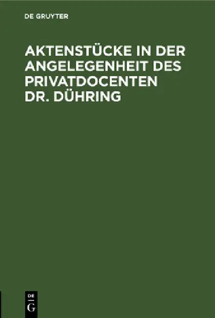 Buy Aktenstücke in Der Angelegenheit Des Privatdocenten Dr. Dühring (English, No Contributor) — BookShops.in