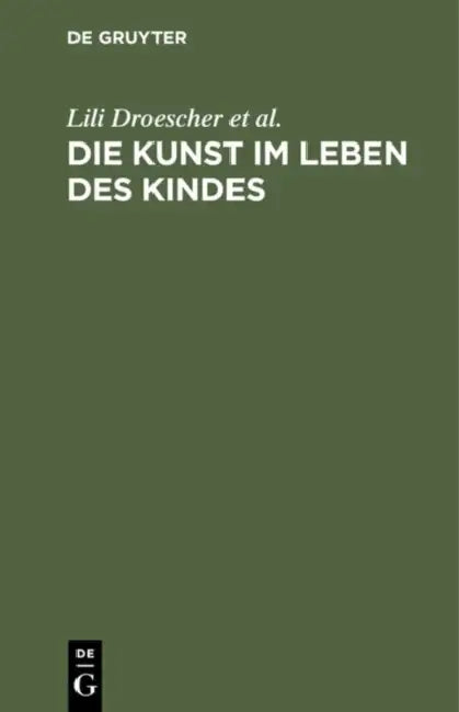 Buy Die Kunst Im Leben Des Kindes (English, Lili Droescher) — BookShops.in