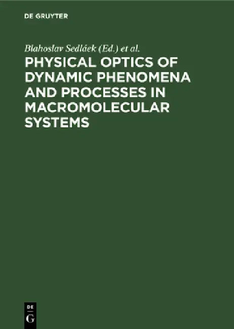 Buy Physical optics of dynamic phenomena and processes in macromolecular systems (English, Blahoslav Sedláek | Microsymposium on Macromolecules) — BookShops.in