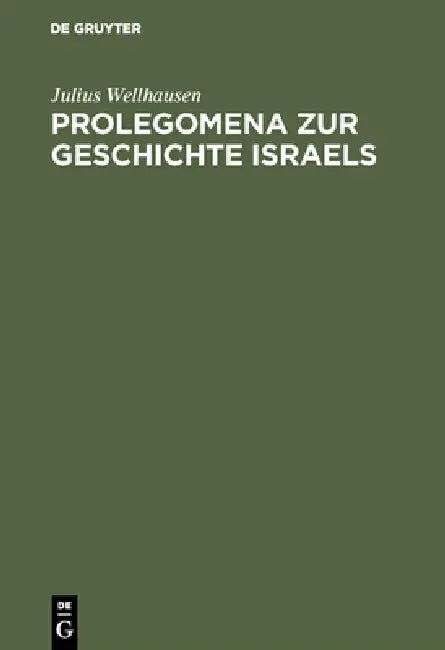 Buy Prolegomena Zur Geschichte Israels (English, Julius Wellhausen) — BookShops.in