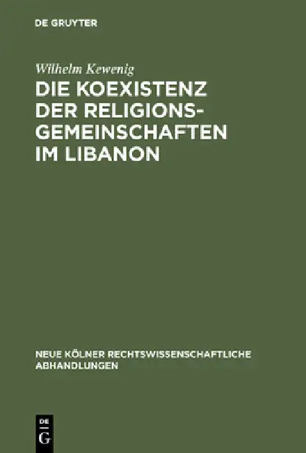 Buy Die Koexistenz der Religionsgemeinschaften im Libanon (English, Wilhelm Kewenig) — BookShops.in