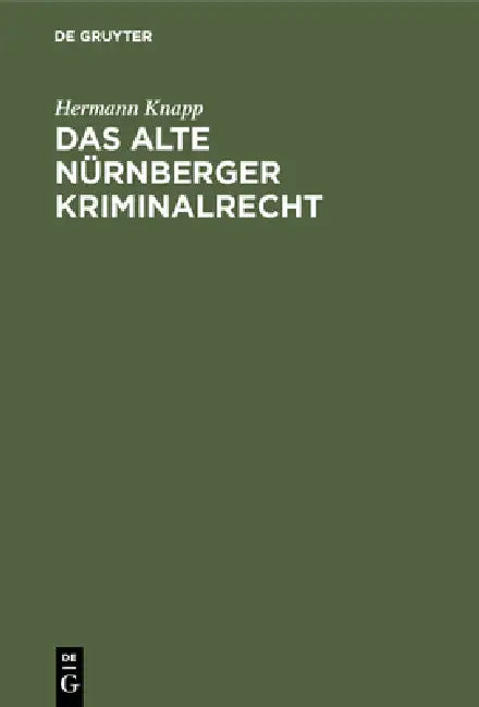 Buy Das alte Nürnberger Kriminalrecht (English, Hermann Knapp) — BookShops.in
