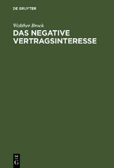 Das negative Vertragsinteresse (English, Walther Brock)