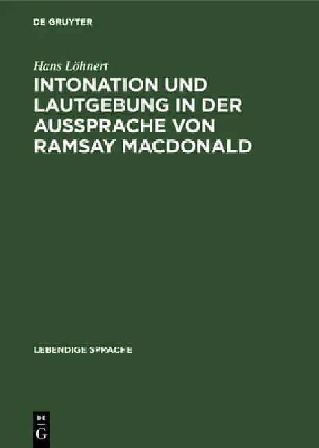 Buy Intonation Und Lautgebung in Der Aussprache Von Ramsay MacDonald (English, Hans Löhnert) — BookShops.in