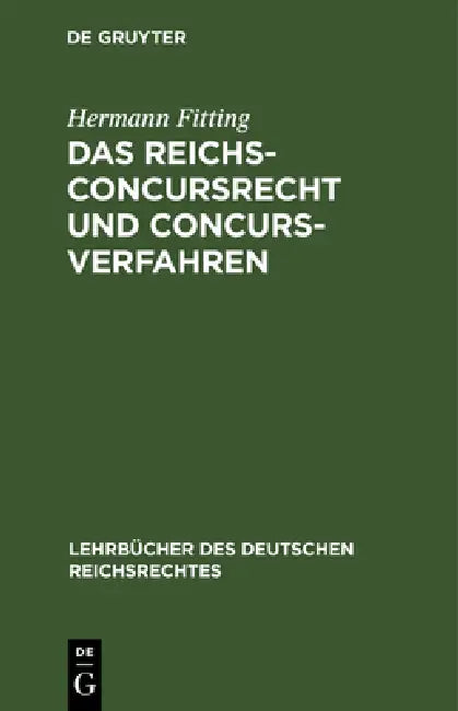 Buy Das Reichs-Concursrecht Und Concursverfahren (English, Hermann Fitting) — BookShops.in