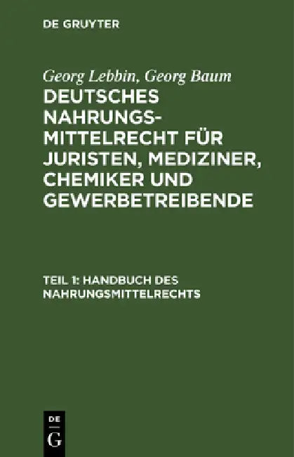 Buy Handbuch Des Nahrungsmittelrechts (English, Georg Lebbin | Georg Baum) — BookShops.in