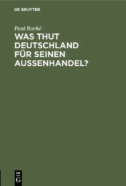 Buy Was thut Deutschland für seinen Aussenhandel? (English, Paul Raché) — BookShops.in