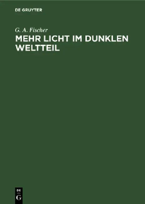 Buy Mehr Licht im dunklen Weltteil (English, G. A. Fischer) — BookShops.in