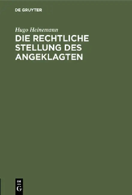 Buy Die rechtliche Stellung des Angeklagten (English, Hugo Heinemann) β BookShops.in