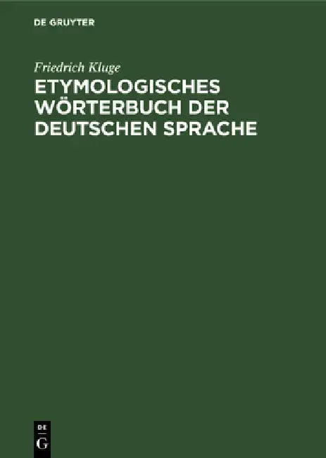 Buy Etymologisches Wörterbuch der deutschen Sprache (English, Friedrich Kluge) — BookShops.in