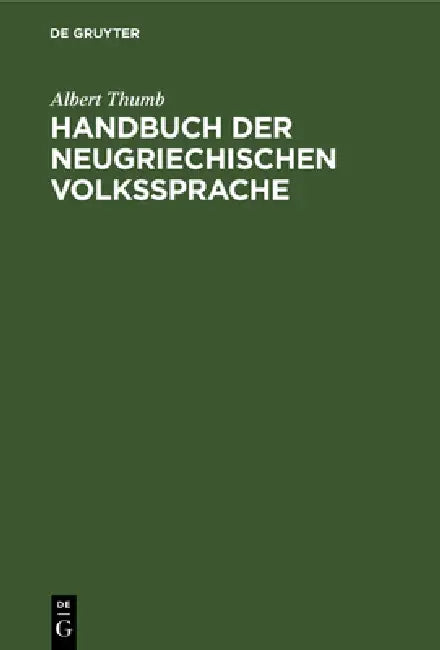 Buy Handbuch der neugriechischen Volkssprache (English, Albert Thumb) — BookShops.in