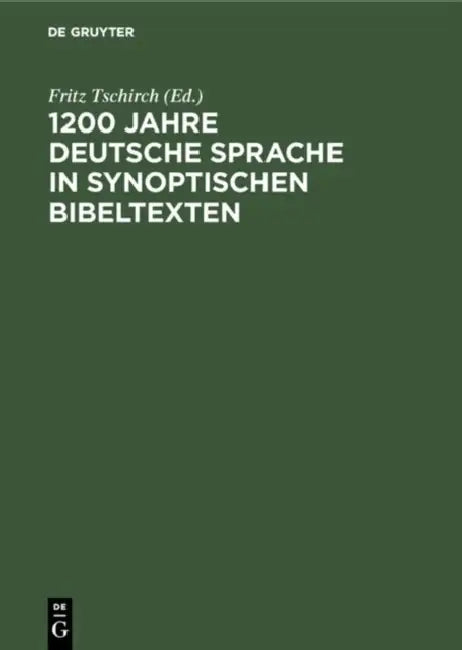 Buy 1200 Jahre deutsche Sprache in synoptischen Bibeltexten (English, Fritz Tschirch) — BookShops.in