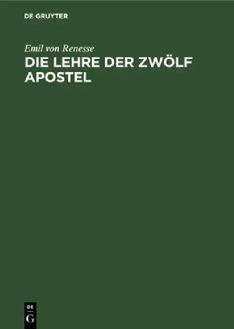 Die Lehre Der Zwölf Apostel (English, Emil Von Renesse)