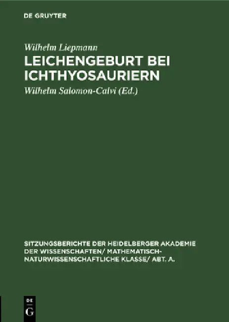 Leichengeburt Bei Ichthyosauriern (English, Wilhelm Liepmann | Wilhelm Salomon-Calvi)