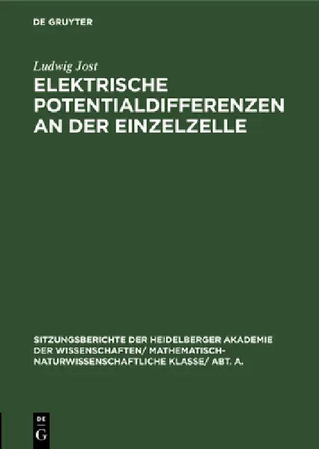 Elektrische Potentialdifferenzen an Der Einzelzelle (English, Ludwig Jost)