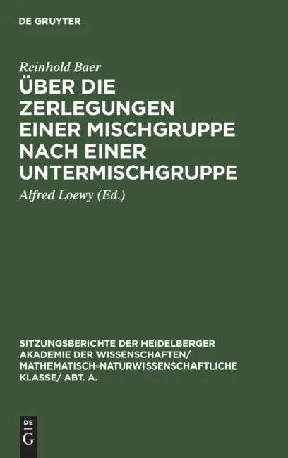 Buy Über Die Zerlegungen Einer Mischgruppe Nach Einer Untermischgruppe (English, Reinhold Baer | Alfred Loewy) — BookShops.in