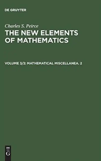 Buy Mathematical Miscellanea. 2 (English, Carolyn Eisele | Charles S. Peirce) — BookShops.in