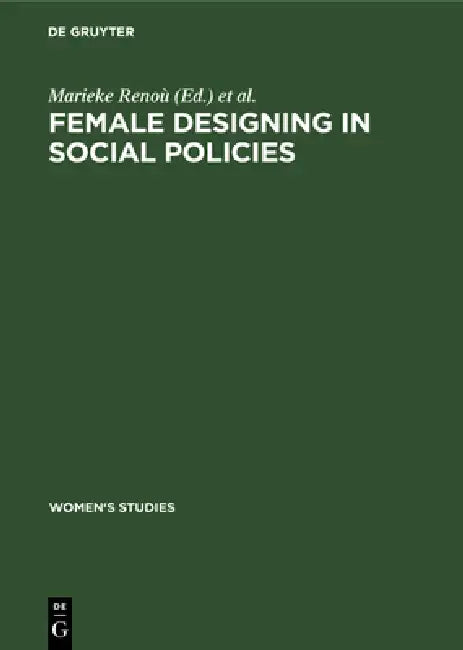 Female Designing in Social Policies (English, Marieke Renoù | Janneke Van Mens-Verhult | Symposium Language)