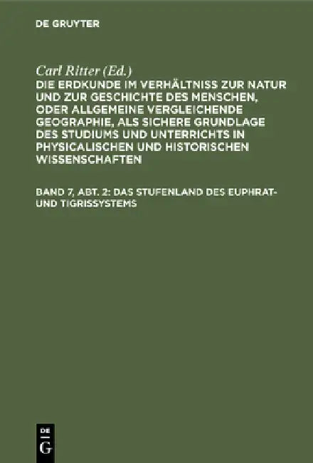 Buy Das Stufenland des Euphrat- und Tigrissystems (English, Carl Ritter) — BookShops.in