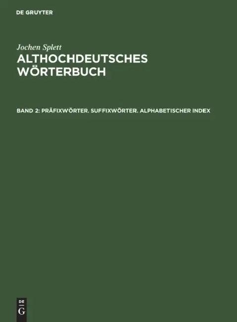 Präfixwörter. Suffixwörter. Alphabetischer Index (English, Jochen Splett)