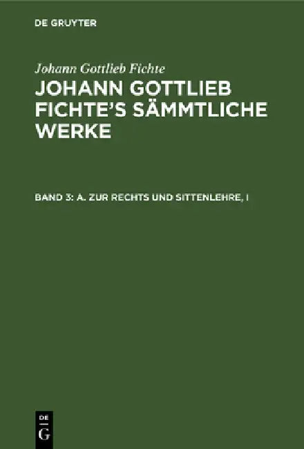 A. Zur Rechts Und Sittenlehre, I (English, I. H. Fichte | Johann Gottlieb Fichte)