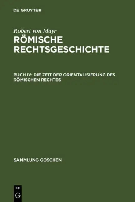 Buy Die Zeit der Orientalisierung des römischen Rechtes (English, Robert Von Mayr) — BookShops.in