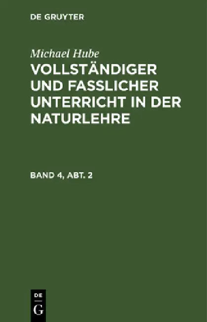 Buy Vollständiger und fasslicher Unterricht in der Naturlehre (English, Michael Hube) — BookShops.in