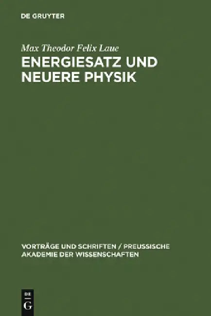 Buy Energiesatz und neuere Physik (English, Max Theodor Felix Laue) — BookShops.in