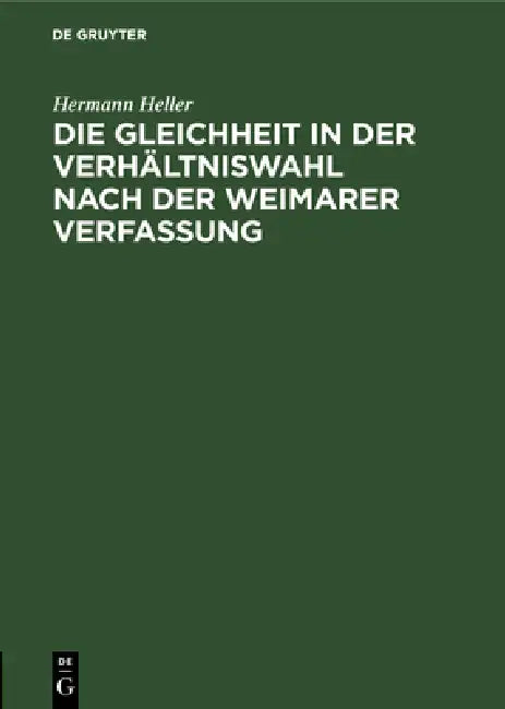 Die Gleichheit in Der Verhältniswahl Nach Der Weimarer Verfassung (English, Hermann Heller)