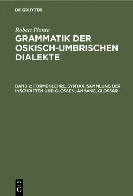 Formenlehre, Syntax, Sammlung der Inschriften und Glossen, Anhang, Glossar (English, Robert Planta)