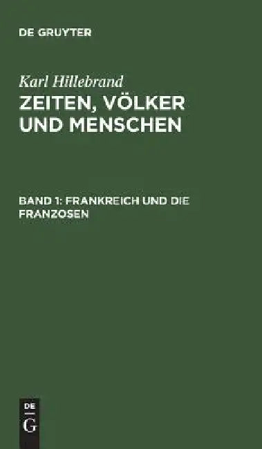 Buy Frankreich Und Die Franzosen (English, Karl Hillebrand) — BookShops.in