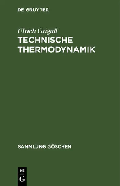 Technische Thermodynamik (English, Ulrich Grigull)