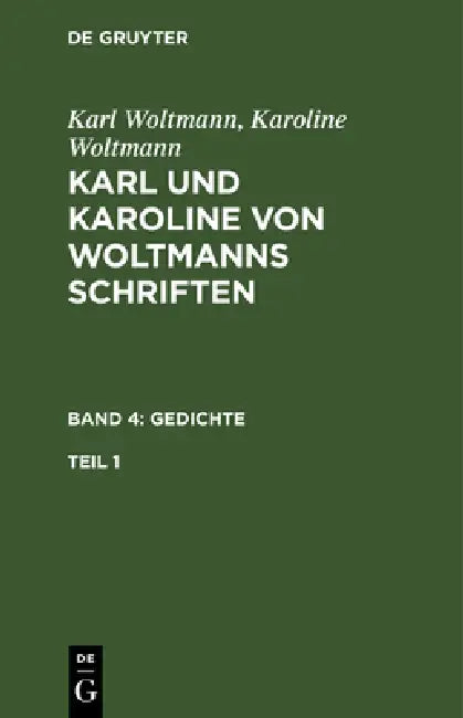 Buy Karl und Karoline von Woltmanns Schriften Gedichte (English, Karl Woltmann | Karoline Woltmann) — BookShops.in