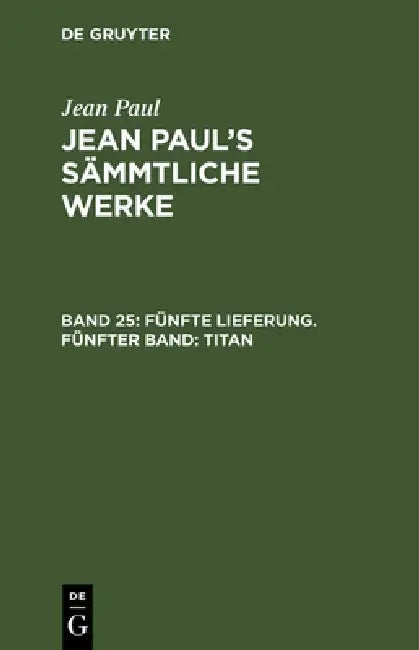 Buy Jean Paul's Sämmtliche Werke, Band 25, Fünfte Lieferung. Fünfter Band (English, Jean Paul) — BookShops.in