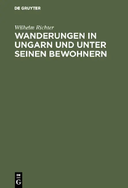Buy Wanderungen in Ungarn und unter seinen Bewohnern (English, Wilhelm Richter) — BookShops.in