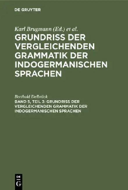 Buy Vergleichende Syntax Der Indogermanische Sprachen, Teil 3 (English, Berthold Delbrück) — BookShops.in