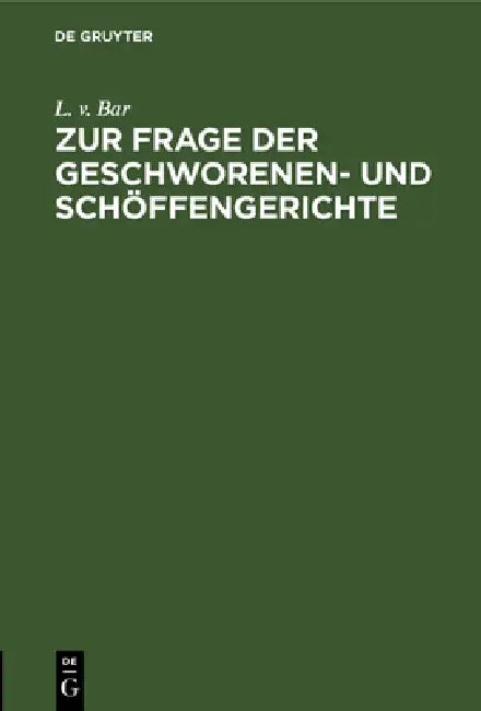 Buy Zur Frage Der Geschworenen- Und Schöffengerichte (English, L. V. Bar) — BookShops.in